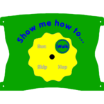 A green and yellow sign reads Show me how to... with a dial pointing to Walk. Other options are Run, Skip, and Hop.